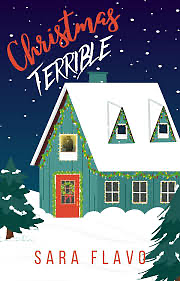 Christmas Terrible  by Sara Flavo