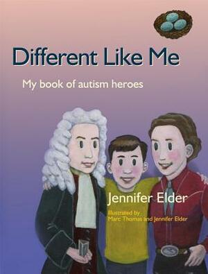 Different Like Me: My Book of Autism Heroes by Jennifer Elder