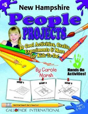 New Hampshire People Projects - 30 Cool Activities, Crafts, Experiments & More F by Carole Marsh