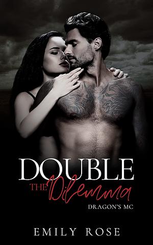 Double the Dilemma by Rose Emily