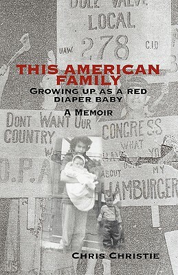 This American Family: Growing Up as a Red Diaper Baby - A Memoir by Chris Christie