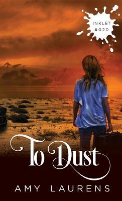 To Dust by Amy Laurens
