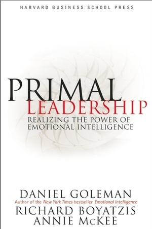 Primal Leadership: Realizing the Power of Emotional Intelligence by Richard Boyatzis, Daniel Goleman, Річард Бояціс, Валерія Глінка, Annie McKee, Енні Маккі, Деніел Ґоулман