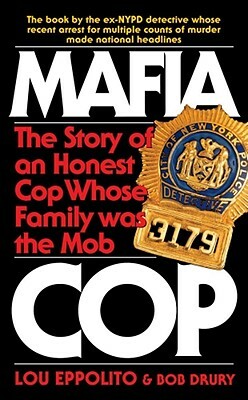 Mafia Cop by Bob Drury, Lou Eppolito