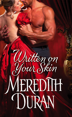 Written on Your Skin by Meredith Duran