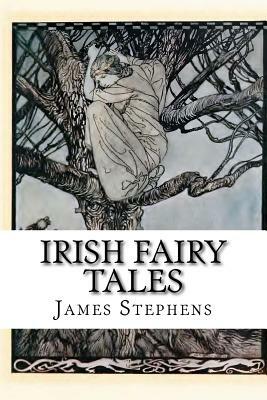 Irish Fairy Tales by James Stephens