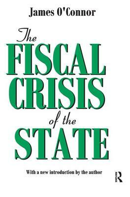 The Fiscal Crisis of the State by James O'Connor