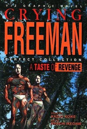 Crying Freeman, Vol. 2: A Taste of Revenge by Ryōichi Ikegami, Kazuo Koike