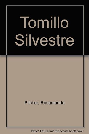 Tomillo Silvestre by Rosamunde Pilcher