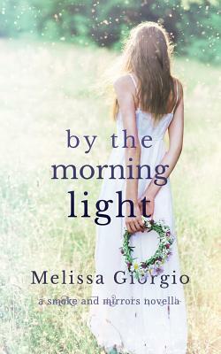 By the Morning Light by Melissa Giorgio