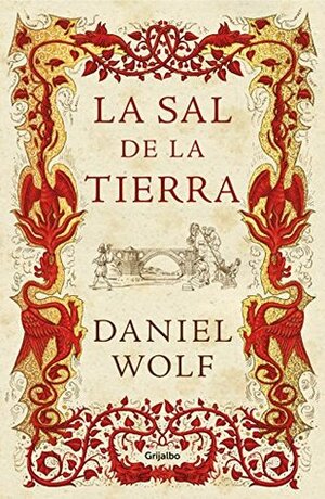 La sal de la tierra by Daniel Wolf