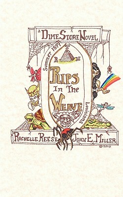 Rips in the Weave: A Dime Store Novel by John E. Miller, Rachelle Reese