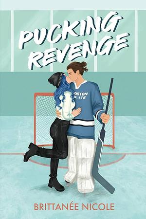 Pucking Revenge by Brittanée Nicole