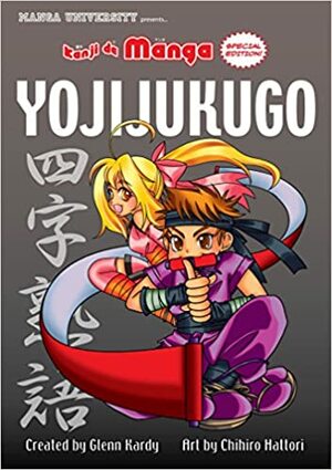Kanji de Manga Special Edition: Yoji-Jukugo by Glenn Kardy