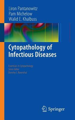 Cytopathology of Infectious Diseases by Pantanowitz Liron, Pam Michelow, Walid E. Khalbuss