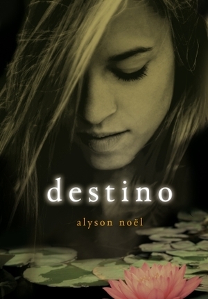 Destino by Alyson Noël