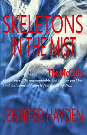 Skeletons in the Mist by Jennifer Hayden