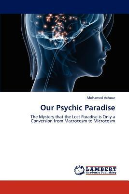 Our Psychic Paradise by Mohamed Achour