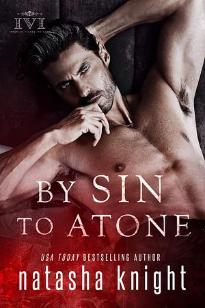 By Sin to Atone by Natasha Knight