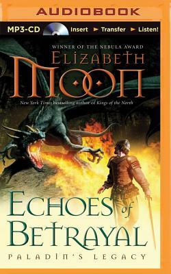 Echoes of Betrayal by Elizabeth Moon