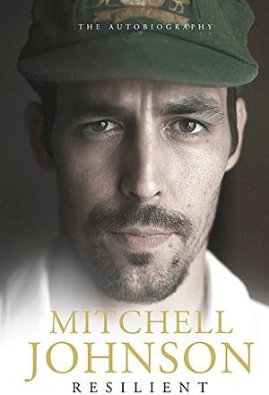 Resilient by Mitchell Johnson