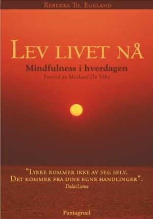 Mindfulness - lær deg å leve med mindre stress og mer nærvær by Rebekka Th. Egeland