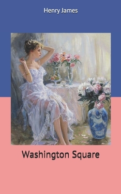 Washington Square by Henry James