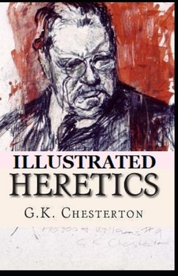 Heretics Illustrated by G.K. Chesterton