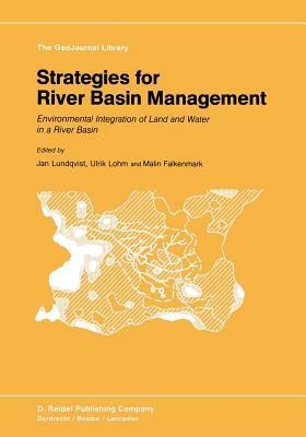 Strategies for River Basin Management: Environmental Integration of Land and Water in a River Basin by 