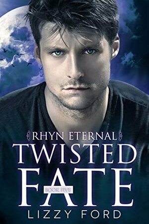 Twisted Fate by Lizzy Ford