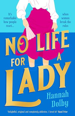 No Life for a Lady by Hannah Dolby