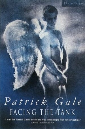 Facing the Tank by Patrick Gale