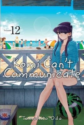 Komi Can't Communicate, Vol. 12 by Tomohito Oda