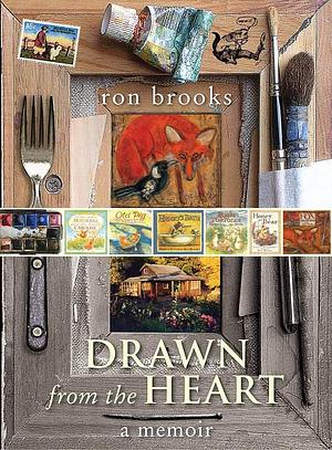 Drawn from the Heart: A Memoir by Ron Brooks, Ron Brooks