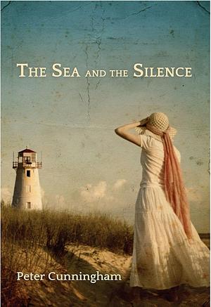 The Sea and The Silence by Peter Cunningham