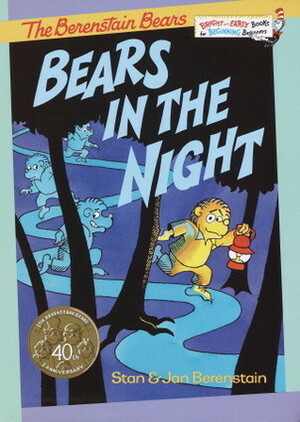 Bears in the Night by Jan Berenstain, Stan Berenstain