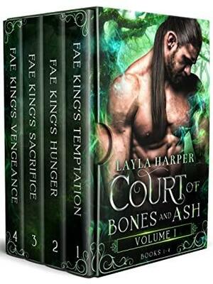 Court of Bones and Ash, Volume I: A Fae King Fantasy Romance by Layla Harper