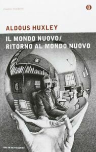 Il mondo nuovo / Ritorno al mondo nuovo by Aldous Huxley