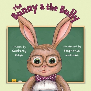 The Bunny & the Bully by Kimberly Glyn