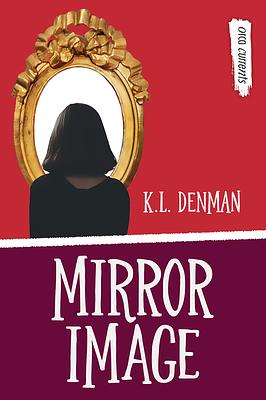 Mirror Image by K.L. Denman