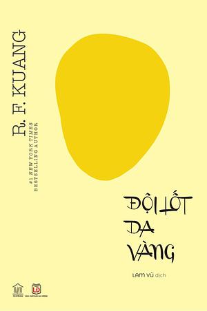 Đội Lốt Da Vàng by Lam Vũ, R.F. Kuang