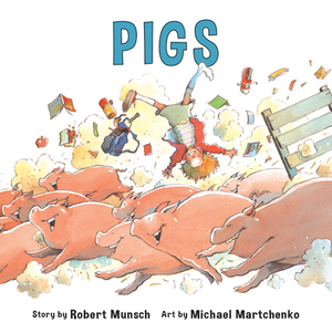 Pigs by Robert Munsch