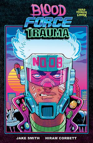 Blood Force Trauma by Jake Smith