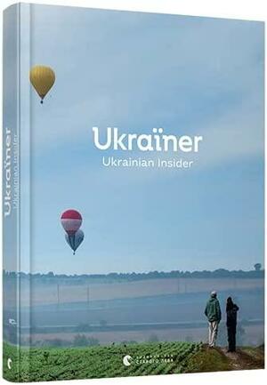 Ukraїner. Ukrainian Insider by Богдан Логвиненко, Богдан Логвиненко