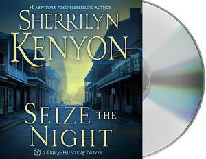 Seize the Night: A Dark-Hunter Novel by Sherrilyn Kenyon