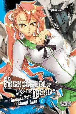 Highschool of the Dead, Volume 6 by Daisuke Sato