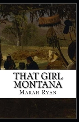 That Girl Montana Annotated by Marah Ellis Ryan