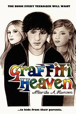 Graffiti Heaven by Marita A. Hansen