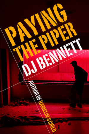 Paying The Piper by D.J. Bennett, Debbie Bennett