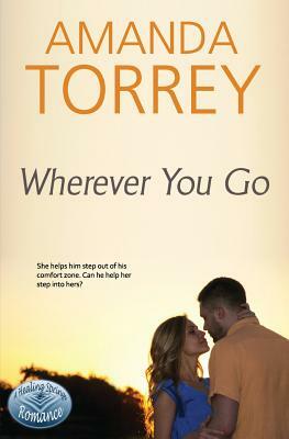Wherever You Go by Amanda Torrey